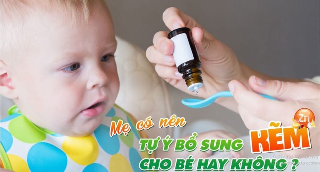 Có nên tự ý dùng kẽm cho bé hay không?