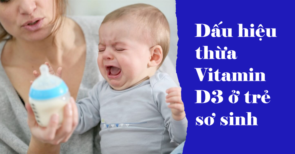 dấu hiệu thừa vitamin d3 ở trẻ sơ sinh