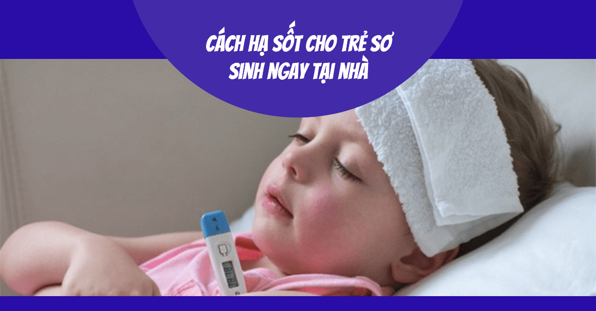 cách hạ sốt cho trẻ sơ sinh