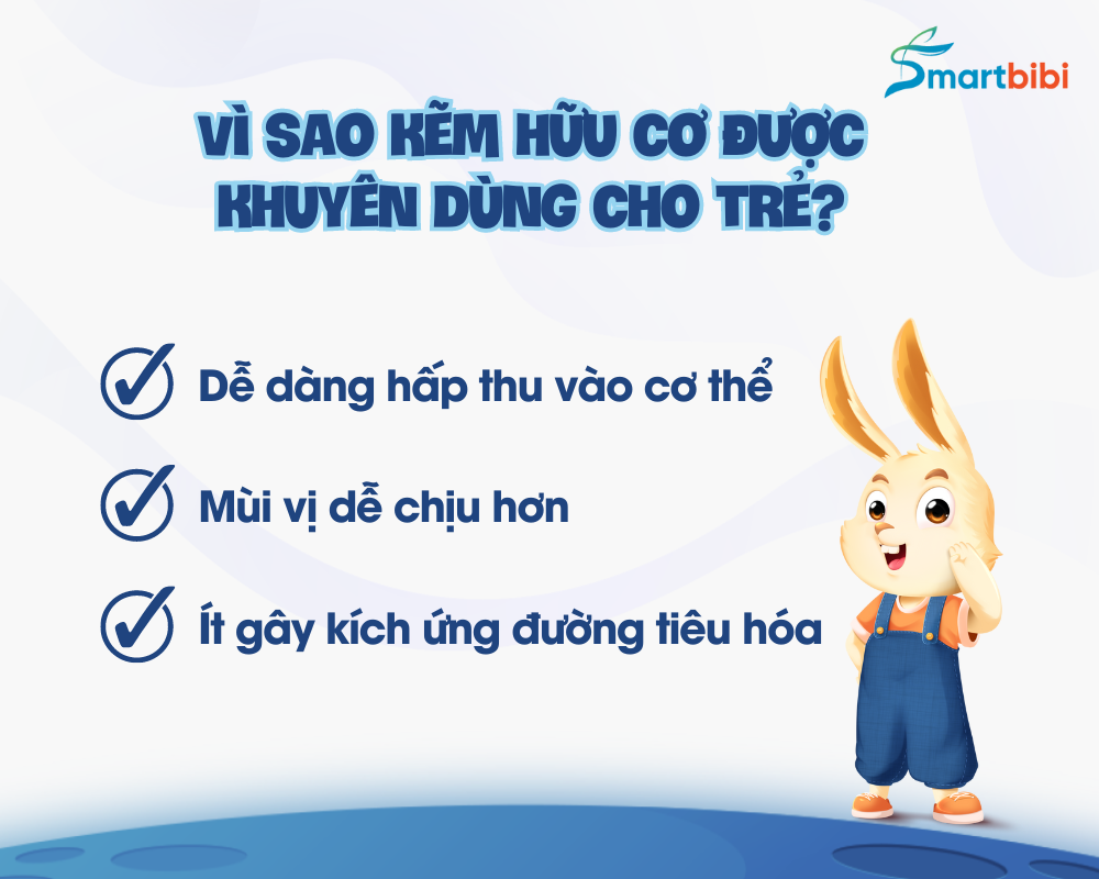 Lý do kẽm hữu cơ được khuyên dùng cho trẻ